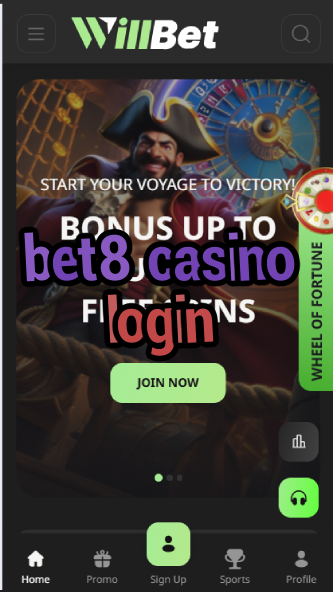 Bet8 Casino Login - Secure Casino Access-casinoallright.casinoorder.vip